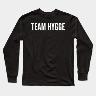 Team Hygge Long Sleeve T-Shirt